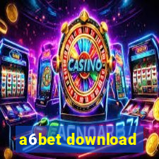 a6bet download